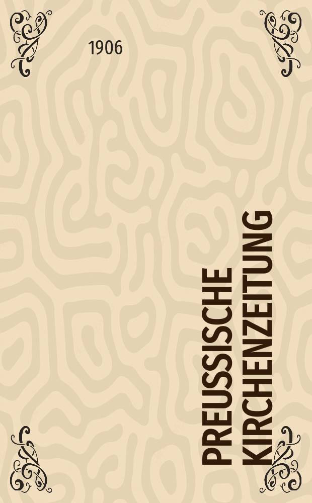 Preußische Kirchenzeitung : Kirchenpolitische Wochenschrift. Jg. 2 1906, № 42