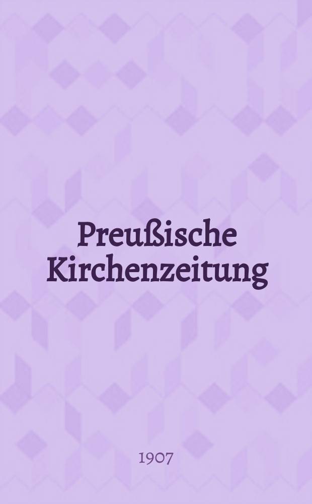Preußische Kirchenzeitung : Kirchenpolitische Wochenschrift. Jg. 3 1907, № 15