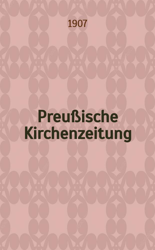 Preußische Kirchenzeitung : Kirchenpolitische Wochenschrift. Jg. 3 1907, № 19
