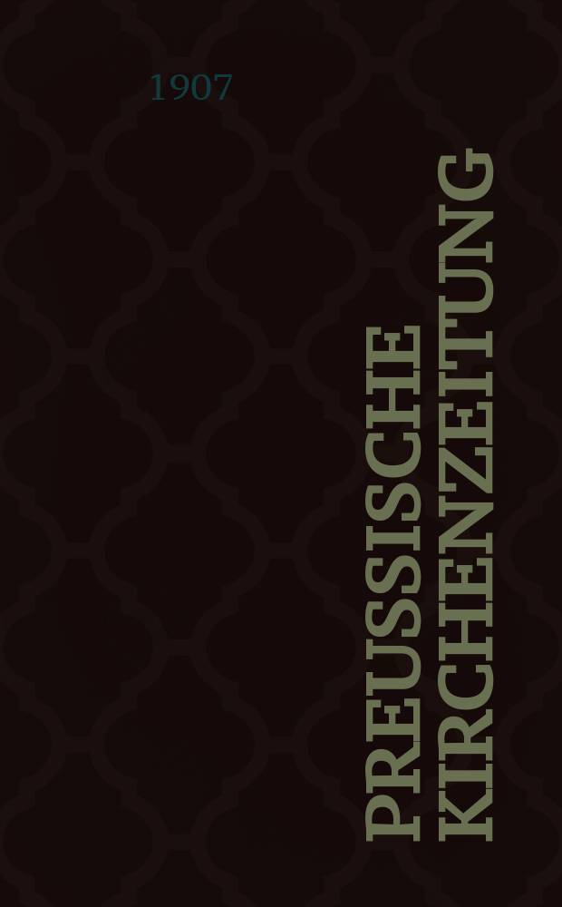 Preu&szlig;ische Kirchenzeitung : Kirchenpolitische Wochenschrift. Jg. 3 1907, № 25