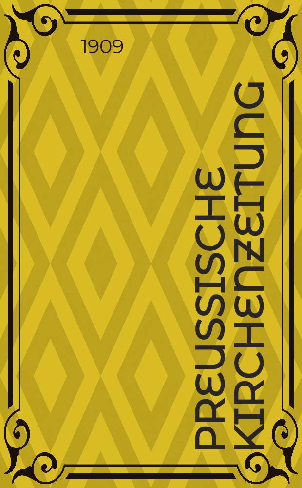 Preußische Kirchenzeitung : Kirchenpolitische Wochenschrift. Jg. 5 1909, № 22