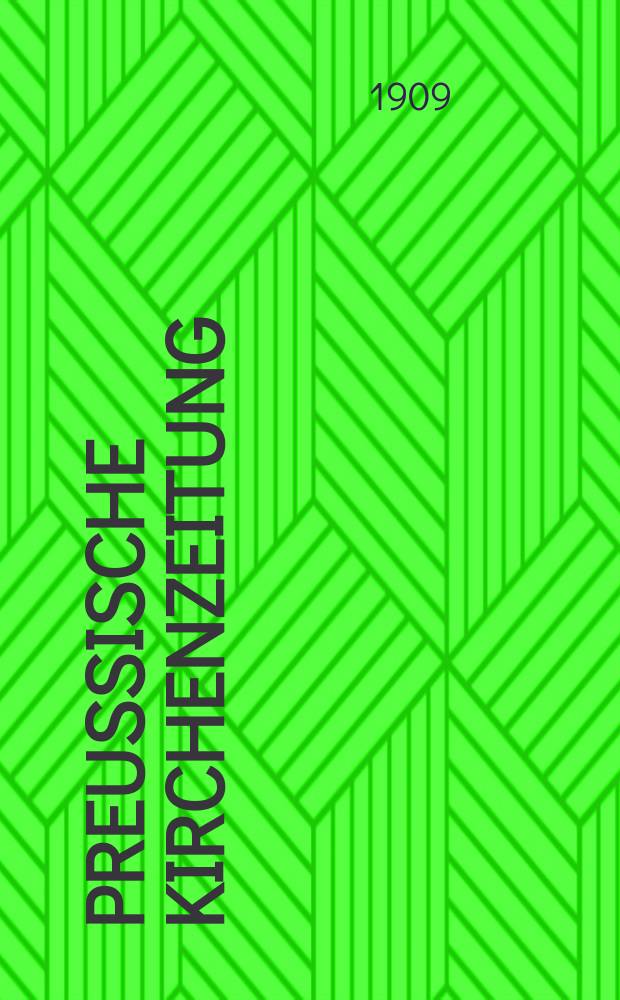 Preußische Kirchenzeitung : Kirchenpolitische Wochenschrift. Jg. 5 1909, № 42