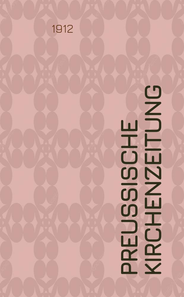 Preußische Kirchenzeitung : Kirchenpolitische Wochenschrift. Jg. 8 1912, № 17