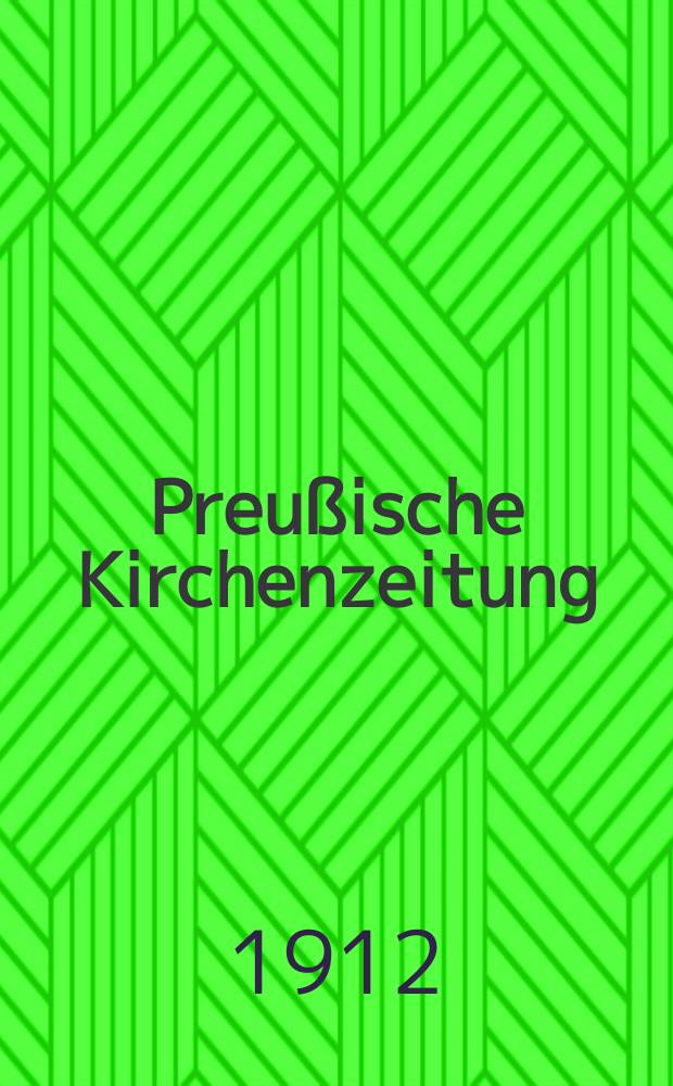 Preußische Kirchenzeitung : Kirchenpolitische Wochenschrift. Jg. 8 1912, № 36