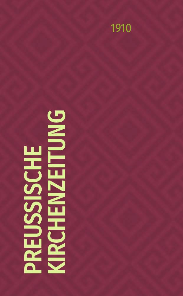 Preußische Kirchenzeitung : Kirchenpolitische Wochenschrift. Jg. 6 1910, № 24