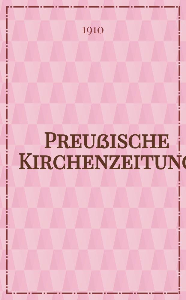 Preußische Kirchenzeitung : Kirchenpolitische Wochenschrift. Jg. 6 1910, № 46