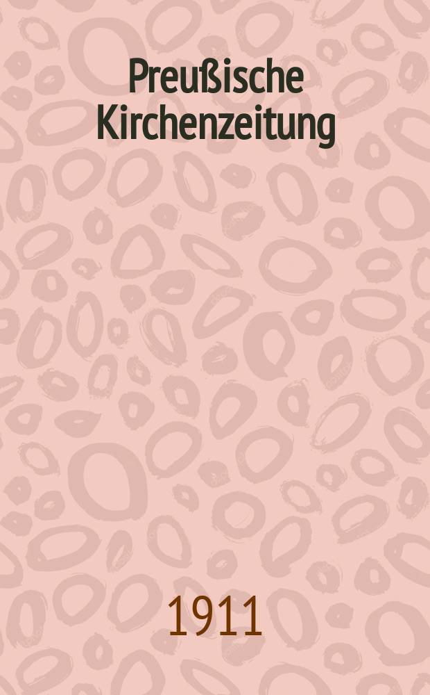 Preußische Kirchenzeitung : Kirchenpolitische Wochenschrift. Jg. 7 1911, № 8