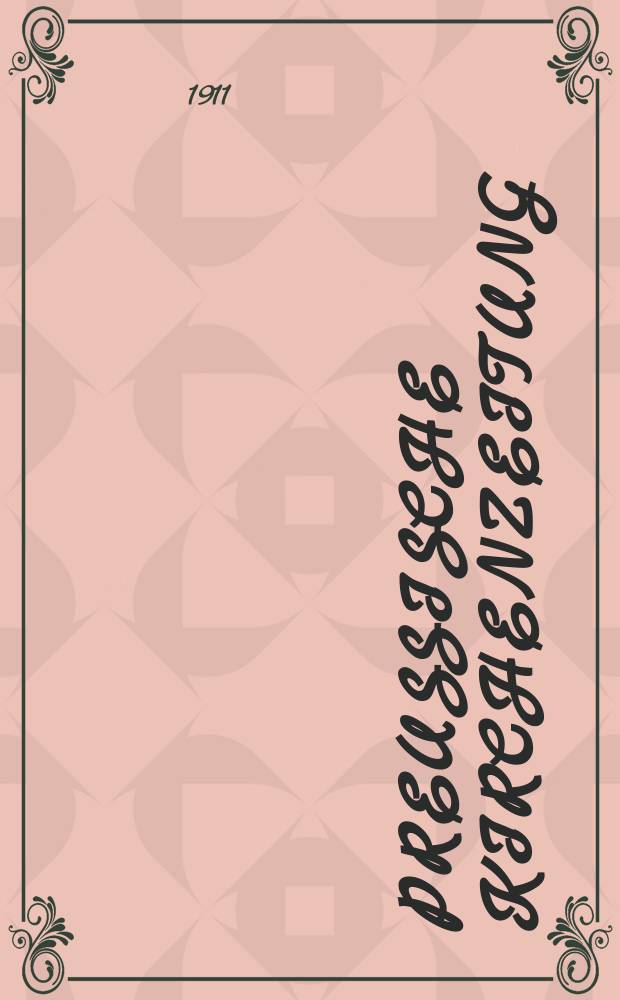 Preußische Kirchenzeitung : Kirchenpolitische Wochenschrift. Jg. 7 1911, № 19