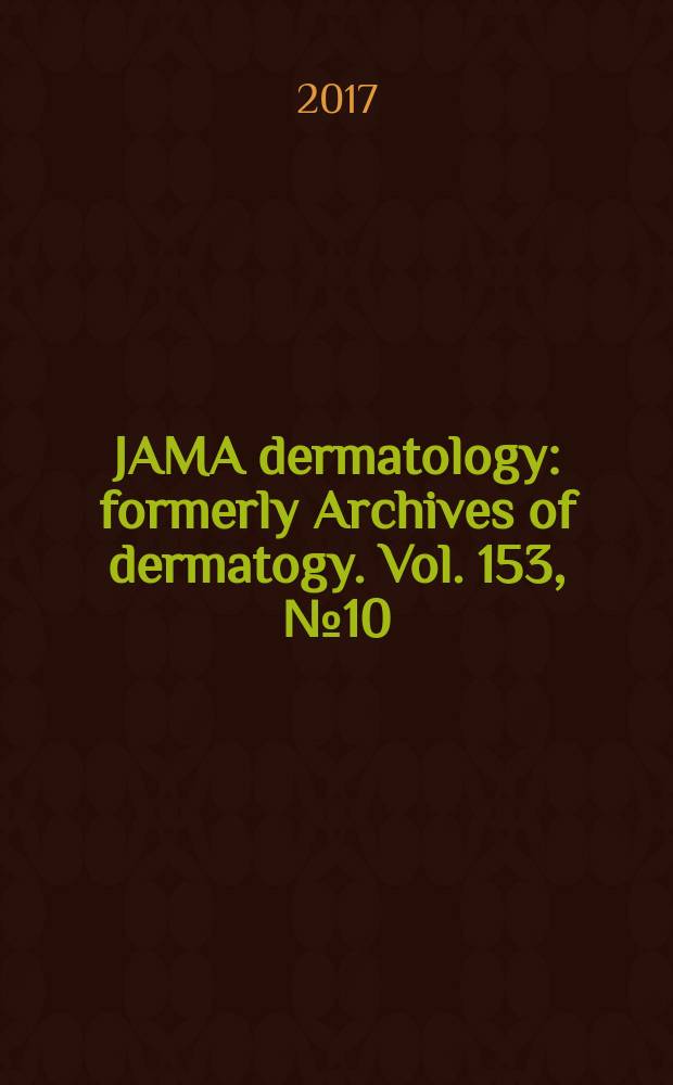 JAMA dermatology : formerly Archives of dermatogy. Vol. 153, № 10