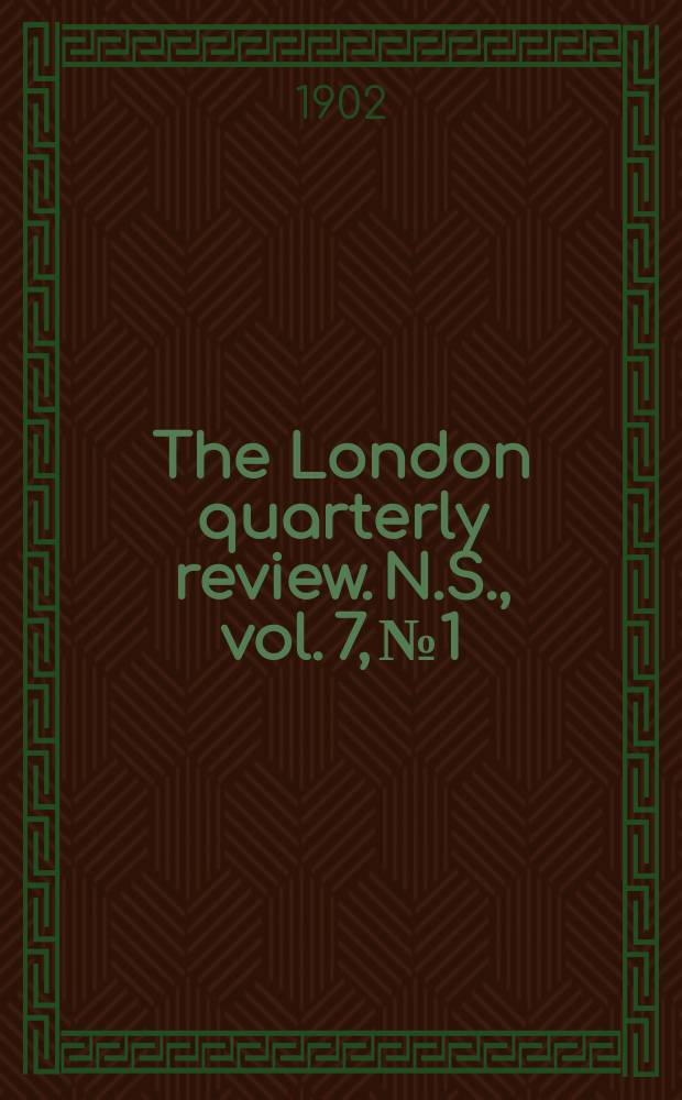 The London quarterly review. N.S., vol. 7, № 1