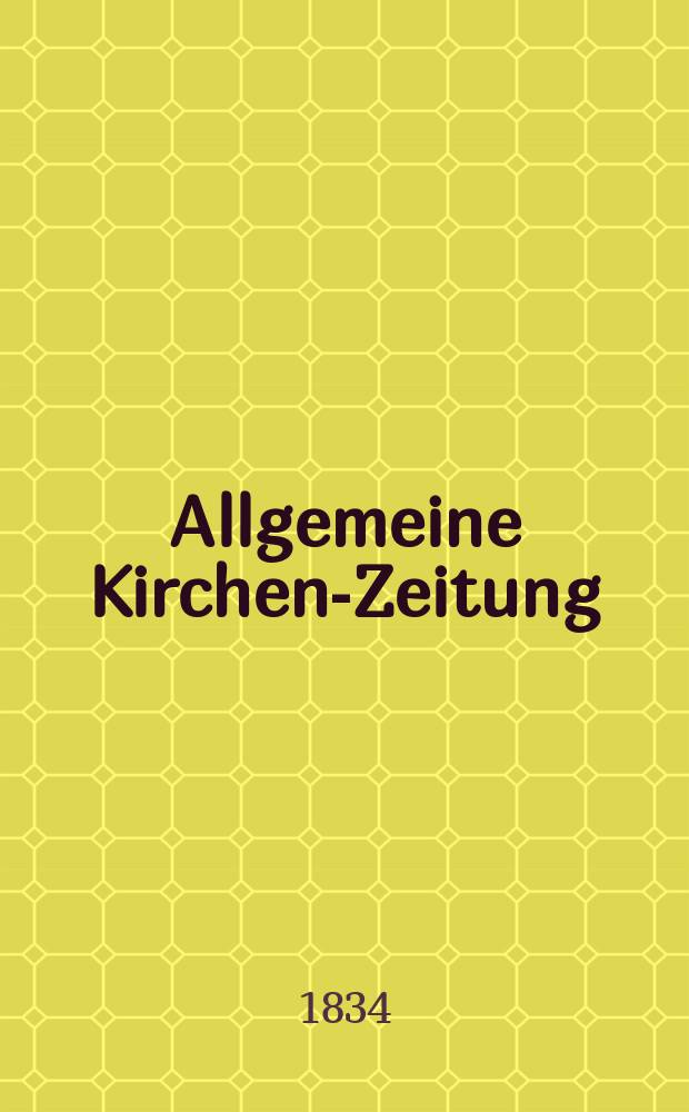 Allgemeine Kirchen-Zeitung : ein Archiv für die neueste Geschichte und Statistik der christlichen Kirche, nebst einer kirchenhistorischen und kirchenrechtlichen Urkundensammlung. 1834, № 23