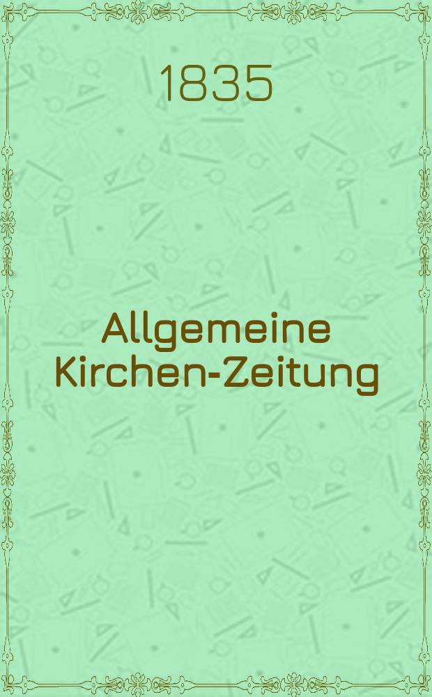 Allgemeine Kirchen-Zeitung : ein Archiv für die neueste Geschichte und Statistik der christlichen Kirche, nebst einer kirchenhistorischen und kirchenrechtlichen Urkundensammlung. Jg. 14 1835, Bd. 2, № 131