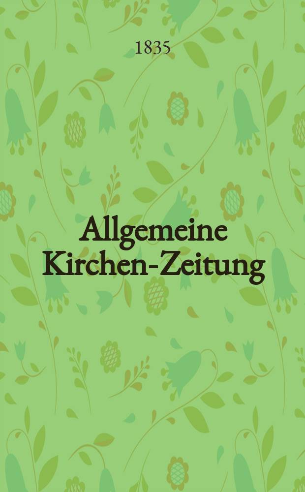 Allgemeine Kirchen-Zeitung : ein Archiv für die neueste Geschichte und Statistik der christlichen Kirche, nebst einer kirchenhistorischen und kirchenrechtlichen Urkundensammlung. Jg. 14 1835, Bd. 1, № 62