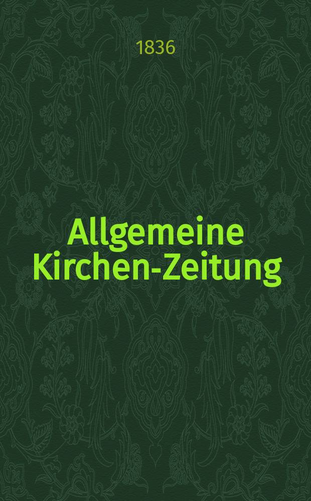 Allgemeine Kirchen-Zeitung : ein Archiv für die neueste Geschichte und Statistik der christlichen Kirche, nebst einer kirchenhistorischen und kirchenrechtlichen Urkundensammlung. Jg. 15 1836, Bd. 1, № 33
