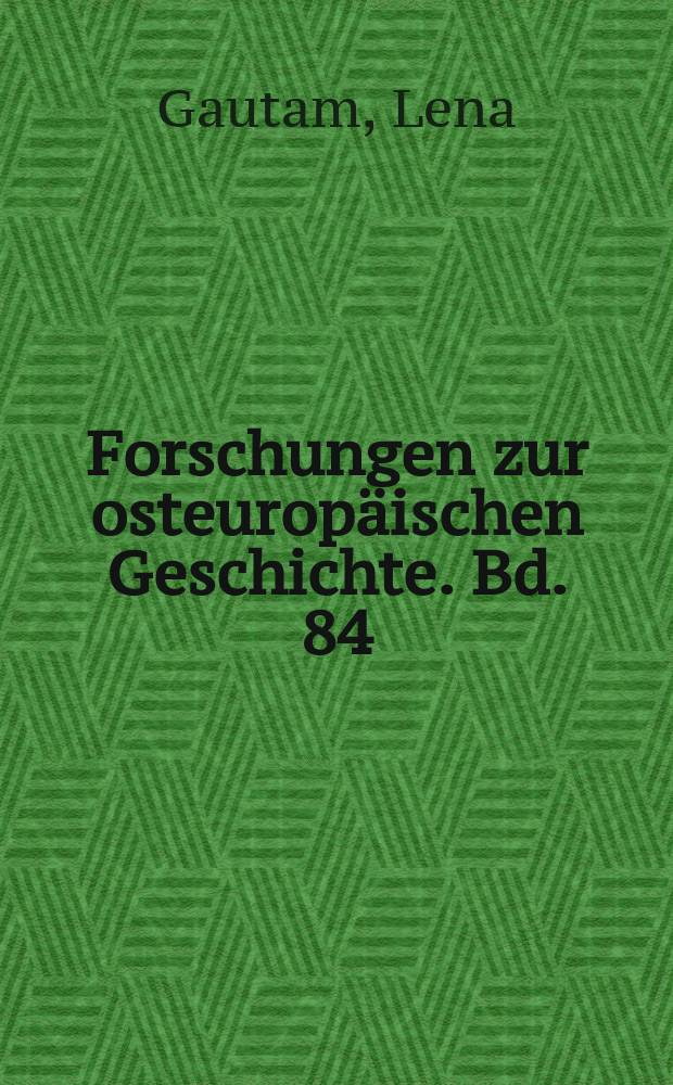 Forschungen zur osteuropäischen Geschichte. Bd. 84 : Recht und Ordnung = Закон и порядок