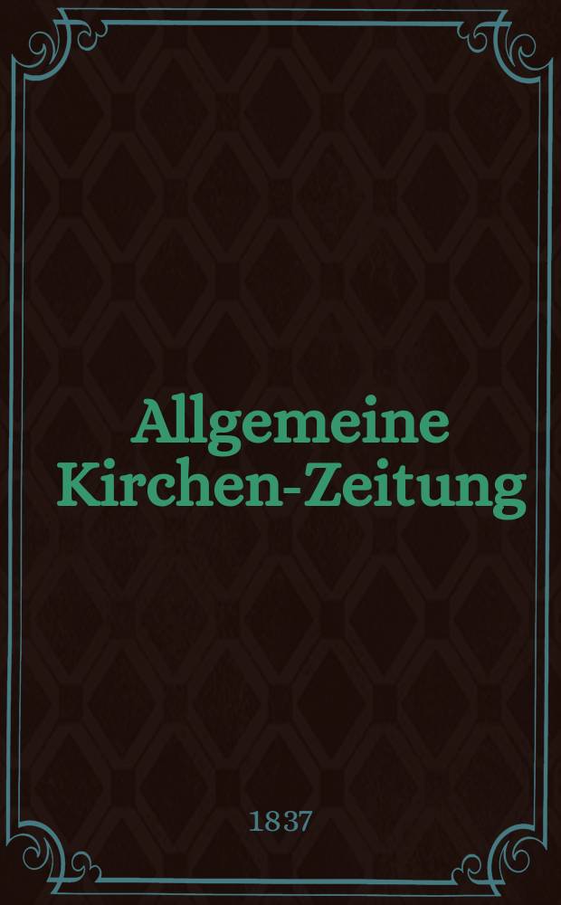 Allgemeine Kirchen-Zeitung : ein Archiv für die neueste Geschichte und Statistik der christlichen Kirche, nebst einer kirchenhistorischen und kirchenrechtlichen Urkundensammlung. Jg. 16 1837, Bd. 1, № 34