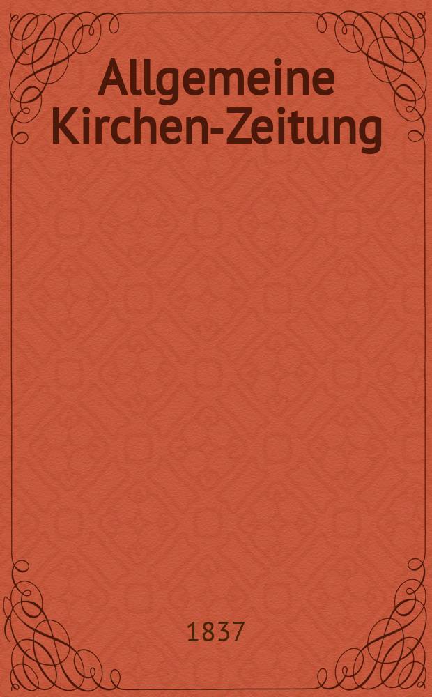 Allgemeine Kirchen-Zeitung : ein Archiv für die neueste Geschichte und Statistik der christlichen Kirche, nebst einer kirchenhistorischen und kirchenrechtlichen Urkundensammlung. Jg. 16 1837, Bd. 1, № 83