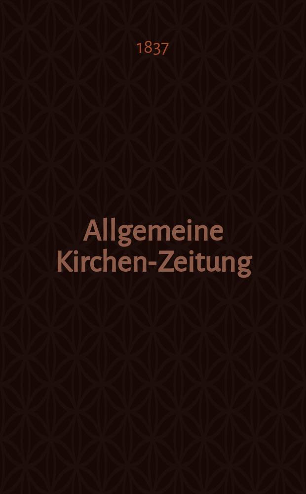 Allgemeine Kirchen-Zeitung : ein Archiv f&uuml;r die neueste Geschichte und Statistik der christlichen Kirche, nebst einer kirchenhistorischen und kirchenrechtlichen Urkundensammlung. Jg. 16 1837, Bd. 2, № 115