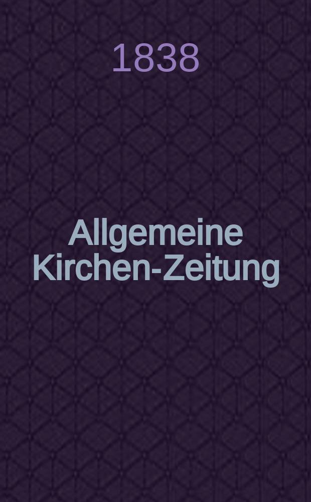Allgemeine Kirchen-Zeitung : ein Archiv für die neueste Geschichte und Statistik der christlichen Kirche, nebst einer kirchenhistorischen und kirchenrechtlichen Urkundensammlung. Jg. 17 1838, Bd. 2, № 141