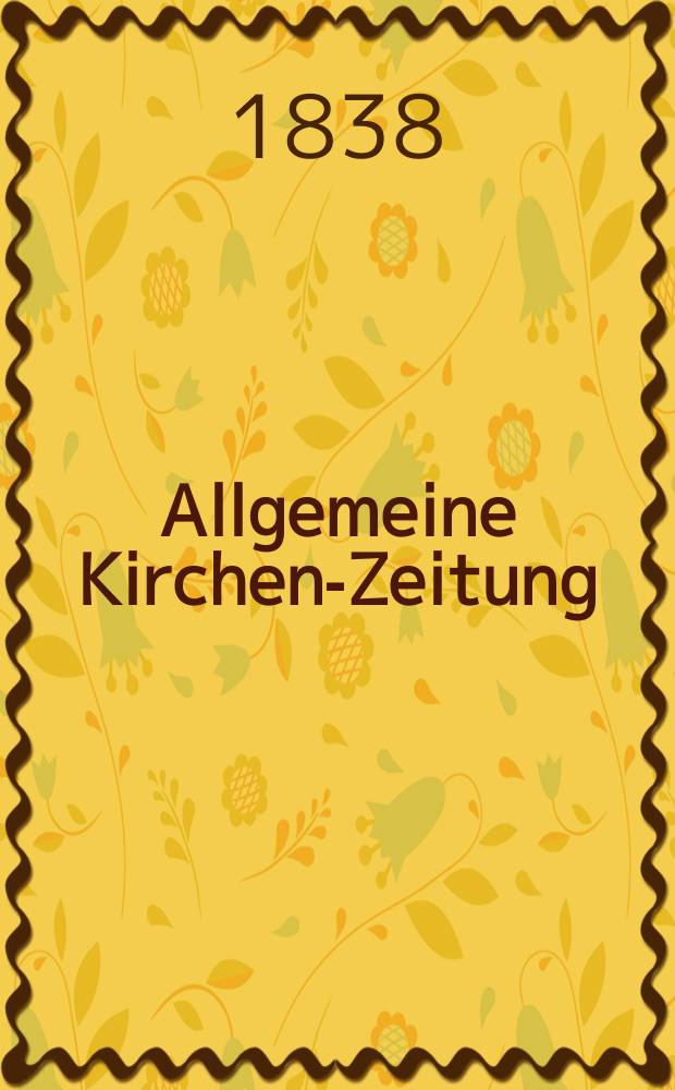 Allgemeine Kirchen-Zeitung : ein Archiv für die neueste Geschichte und Statistik der christlichen Kirche, nebst einer kirchenhistorischen und kirchenrechtlichen Urkundensammlung. Jg. 17 1838, Bd. 2, № 186