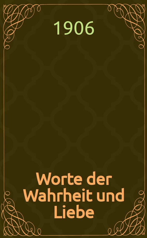 Worte der Wahrheit und Liebe : f&uuml;r &Ouml;sterreich und Ungarn = Слова истины и любви
