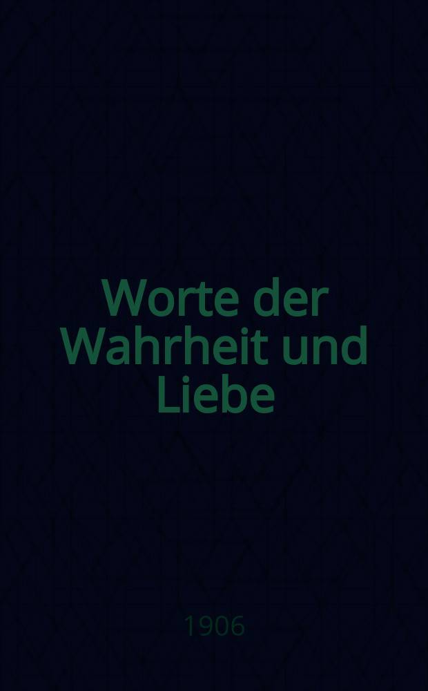 Worte der Wahrheit und Liebe : f&uuml;r &Ouml;sterreich und Ungarn. № 25