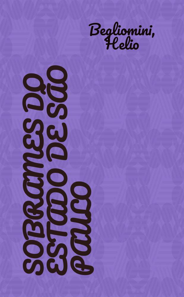 Sobrames do Estado de São Paulo : editoriais presidenciais, 2007-2008 = Бразильское общество врачей-писателей штата Сан-Паулу