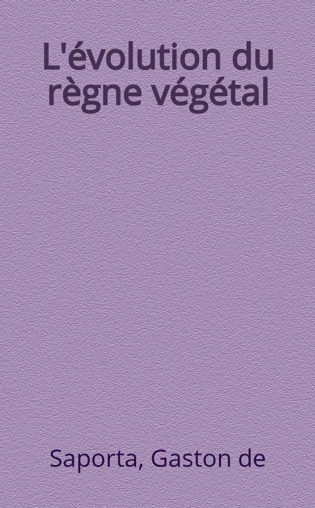 L'évolution du règne végétal : les phanérogames = Эволюция растительного мира: