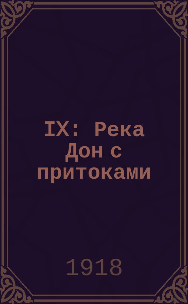 IX : Река Дон с притоками