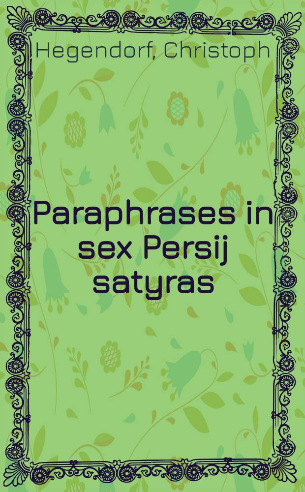 Paraphrases in sex Persij satyras