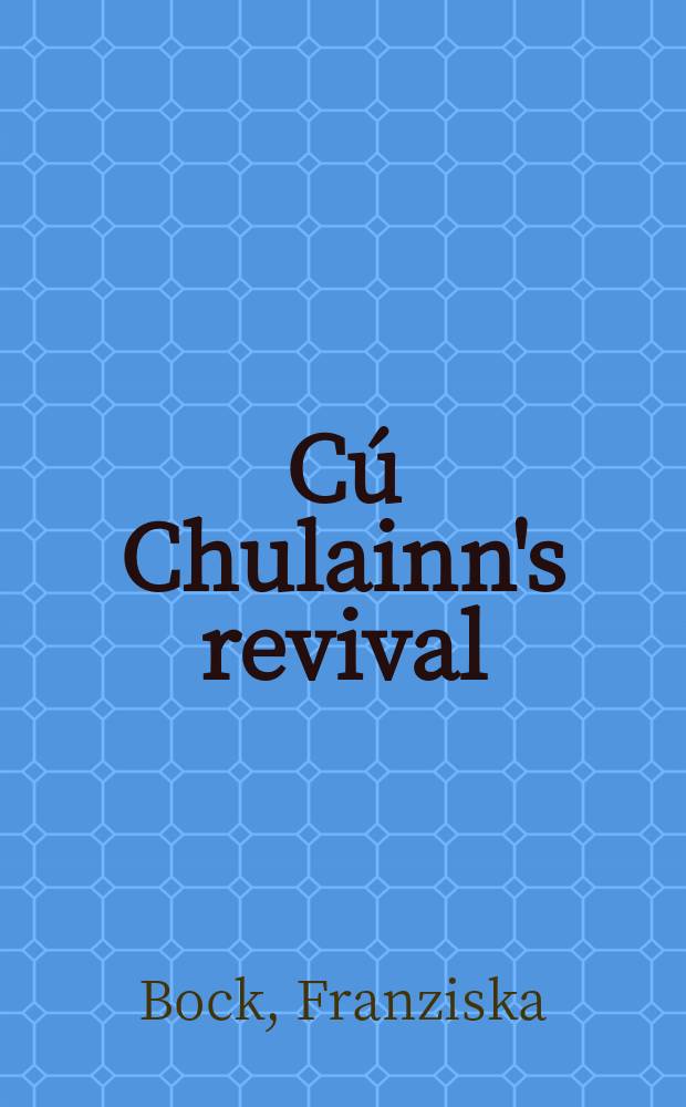 Cú Chulainn's revival : literarische Transformationen eines irischen Mythos im frühen 21. Jahrhundert = Возрождение Кухулина