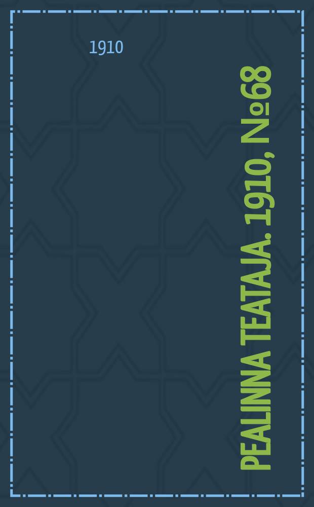 Pealinna teataja. 1910, № 68 (11 сент.)