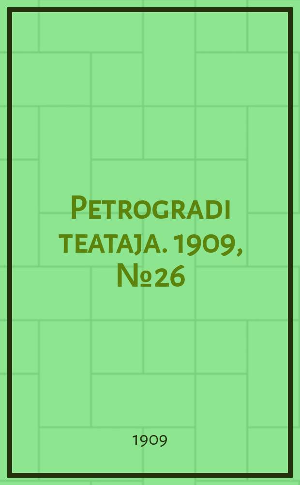 Petrogradi teataja. 1909, № 26 (4 апр.)