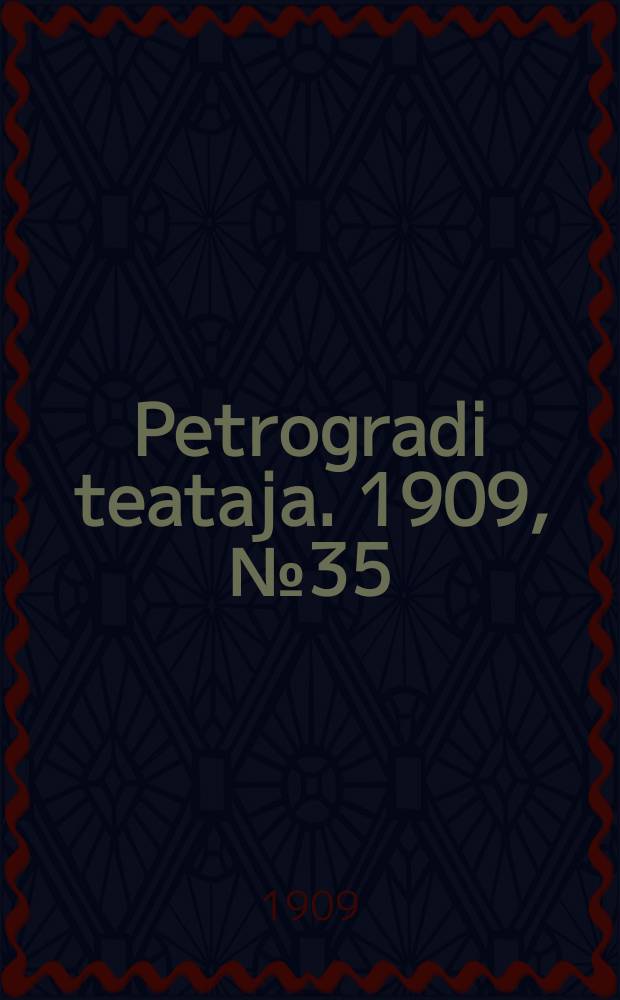 Petrogradi teataja. 1909, № 35 (6 мая)