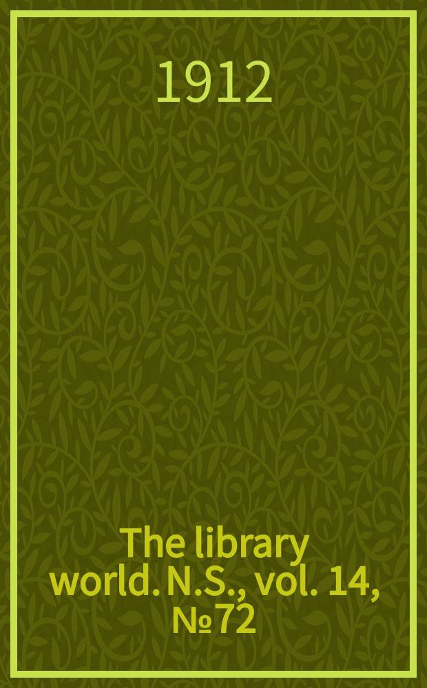 The library world. N.S., vol. 14, № 72