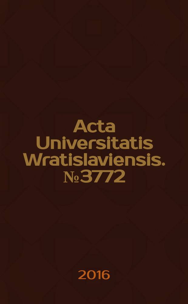 Acta Universitatis Wratislaviensis. № 3772