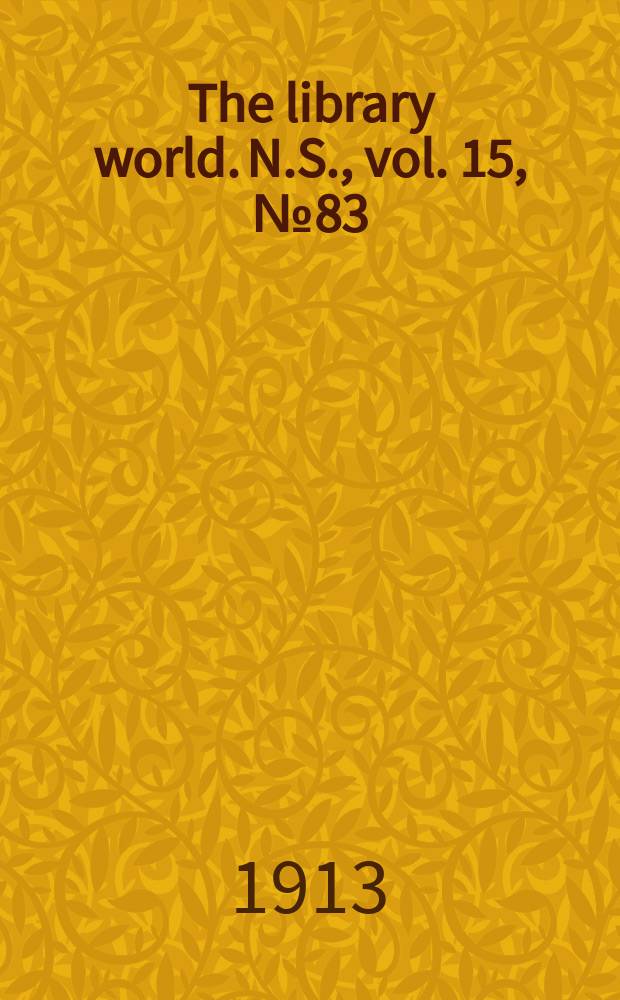 The library world. N.S., vol. 15, № 83