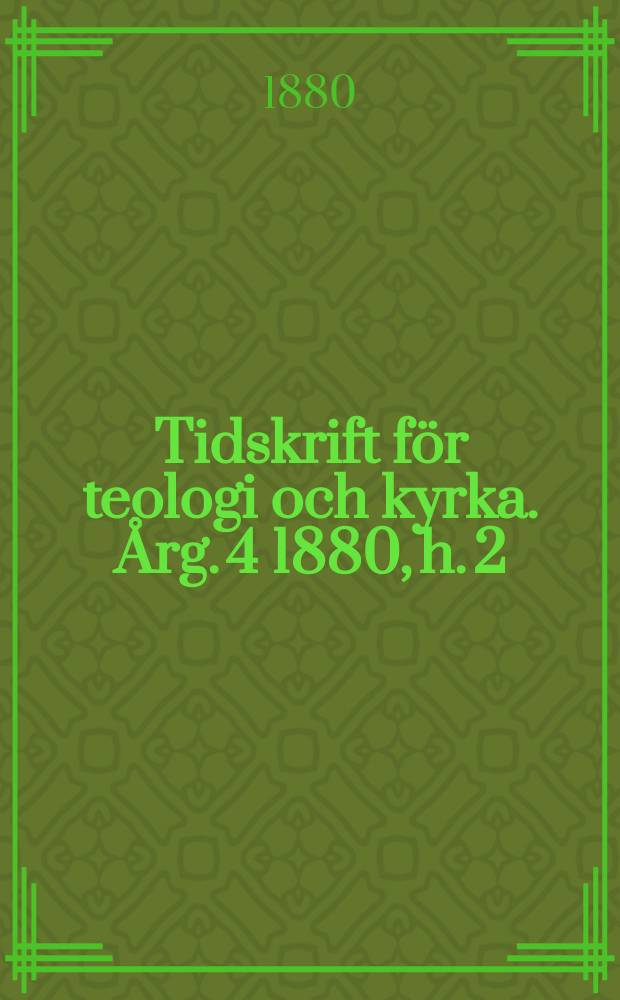 Tidskrift för teologi och kyrka. Årg. 4 1880, h. 2