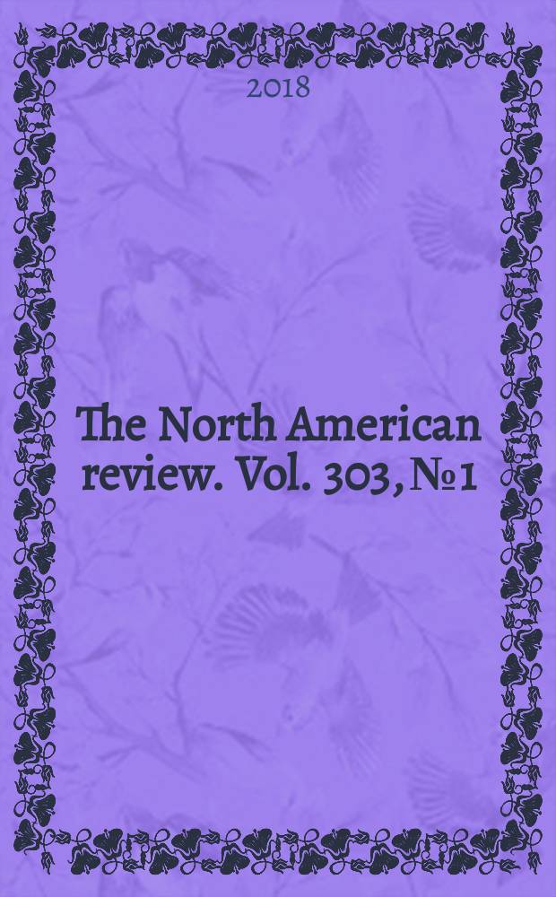 The North American review. Vol. 303, № 1