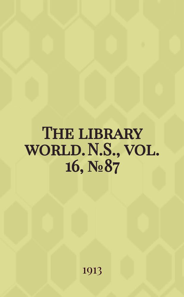 The library world. N.S., vol. 16, № 87