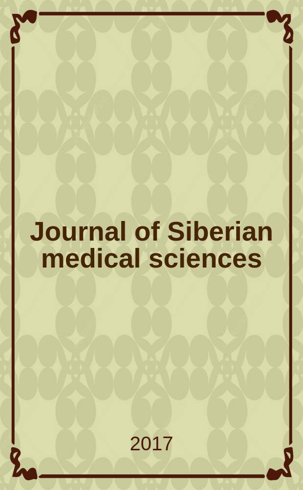 Journal of Siberian medical sciences : an English version of the Russian "Sibersky meditsinsky vestnik". 2017, vol. 2