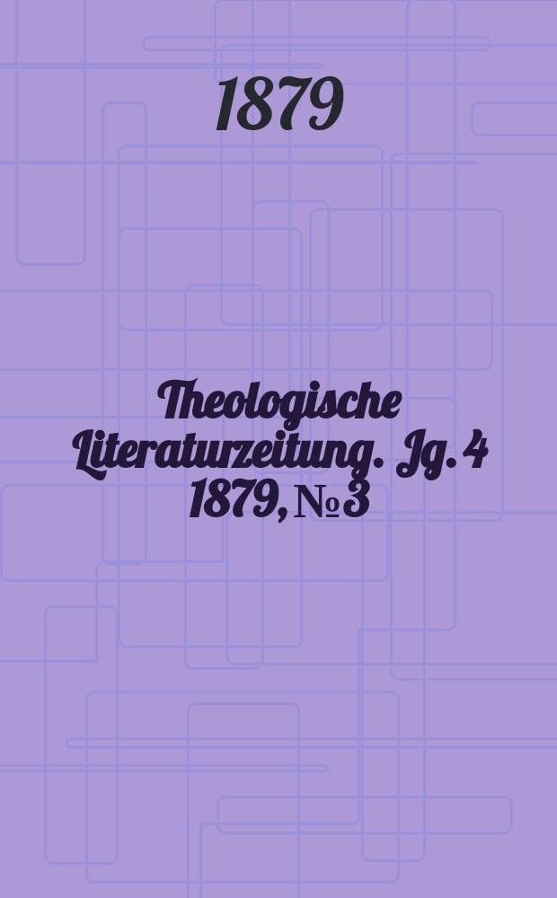 Theologische Literaturzeitung. Jg. 4 1879, № 3