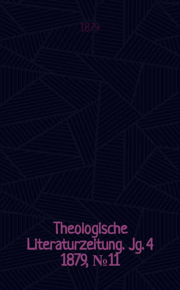 Theologische Literaturzeitung. Jg. 4 1879, № 11