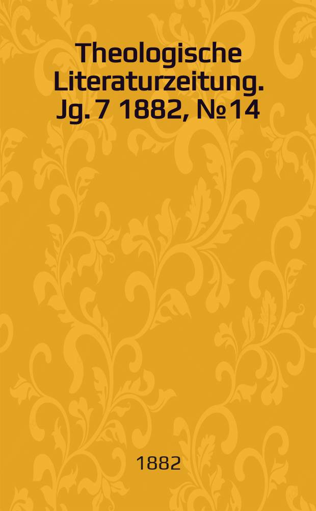 Theologische Literaturzeitung. Jg. 7 1882, № 14