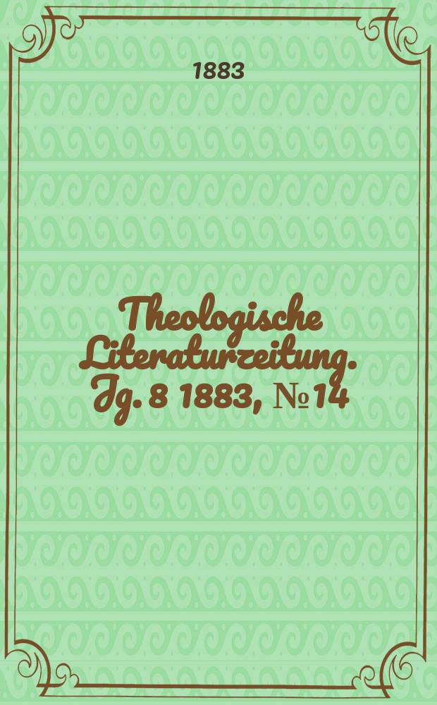Theologische Literaturzeitung. Jg. 8 1883, № 14