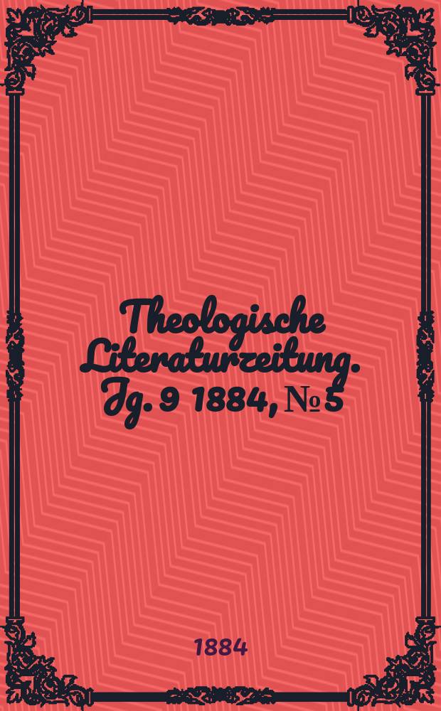 Theologische Literaturzeitung. Jg. 9 1884, № 5