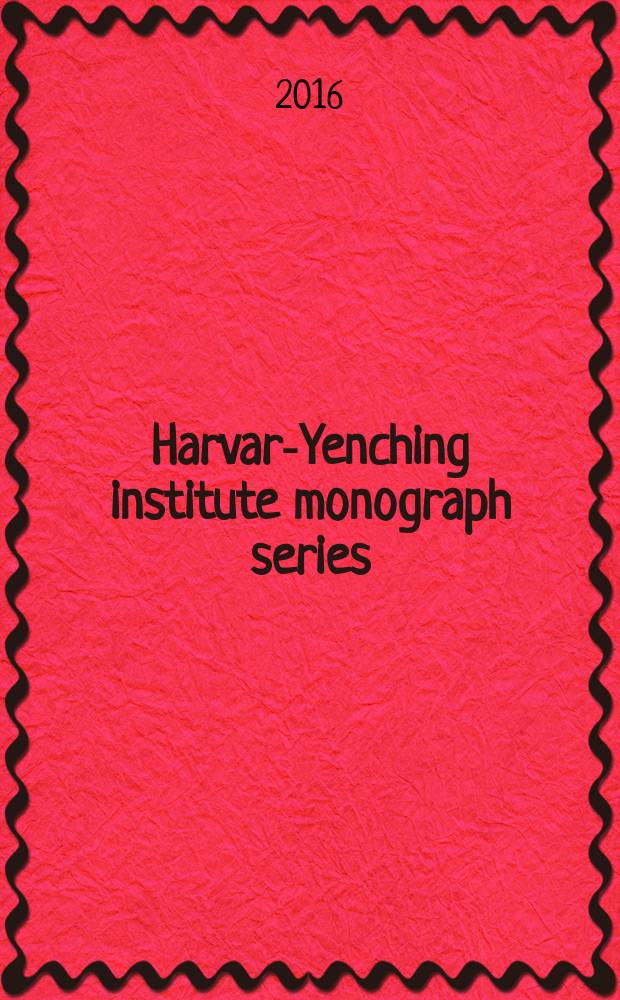 Harvard- Yenching institute monograph series : Li Mengyang, the north-south divide and literati learning in Ming China = Ли Меньян, разделение на север и юг и обучение литературе в Китае.