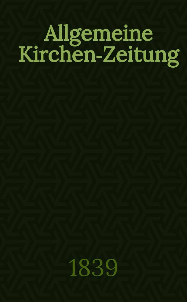 Allgemeine Kirchen-Zeitung : ein Archiv für die neueste Geschichte und Statistik der christlichen Kirche, nebst einer kirchenhistorischen und kirchenrechtlichen Urkundensammlung. Jg. 18 1839, Bd. 1, № 35