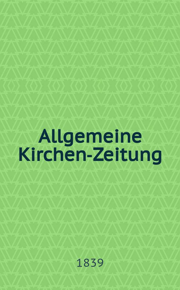 Allgemeine Kirchen-Zeitung : ein Archiv für die neueste Geschichte und Statistik der christlichen Kirche, nebst einer kirchenhistorischen und kirchenrechtlichen Urkundensammlung. Jg. 18 1839, Bd. 1, № 46