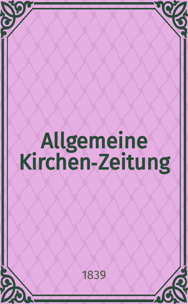 Allgemeine Kirchen-Zeitung : ein Archiv für die neueste Geschichte und Statistik der christlichen Kirche, nebst einer kirchenhistorischen und kirchenrechtlichen Urkundensammlung. Jg. 18 1839, Bd. 1, № 50